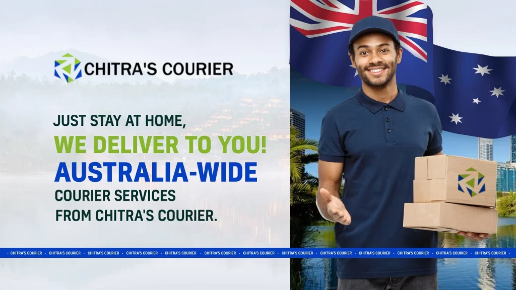 Just Stay at Home, We Deliver to You! Australia-Wide Courier Services from Chitra's Courier