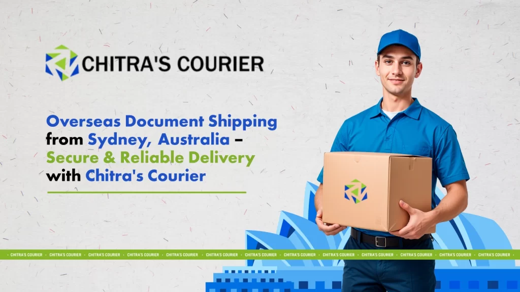 overseas document shipping from sydney australia secure and reliable delivery with chitra courier small